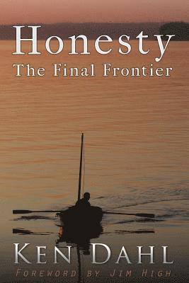 Ken Dahl - Honesty: The Final Frontier: (Examining the Disharmony between Religion and Reality), Häftad. Tillgänglighet: Lägg i varukorg