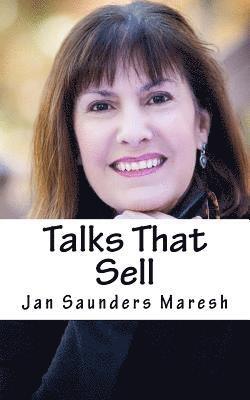 Jan Saunders Maresh - Talks That Sell: (Without Being Sales-zy or Weird), Häftad. Tillgänglighet: Lägg i varukorg
