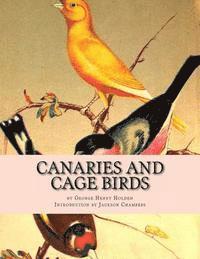 George Henry Holden - Canaries and Cage Birds: Canaries Book 1, Häftad. Tillgänglighet: Lägg i varukorg