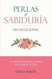 Diana Baker, Editorial Imagen - Perlas de Sabiduría - Un devocional: 60 días descubriendo verdades en la Palabra de Dios, Häftad. Tillgänglighet: Lägg i varukorg