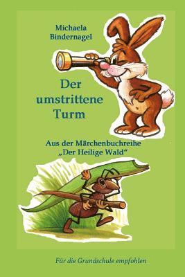 Der umstrittene Turm: Aus der Märchenbuchreihe "Der Heilige Wald", Häftad. Tillgänglighet: Lägg i varukorg