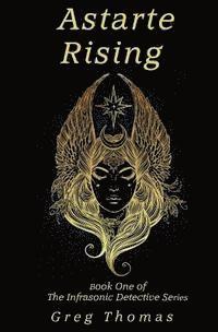 Greg Thomas - Astarte Rising, Häftad. Tillgänglighet: Lägg i varukorg
