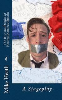 Mike Heath - The Rise and Demise of Kenneth Kennedy-Smythe: A Stageplay, Häftad. Tillgänglighet: Lägg i varukorg