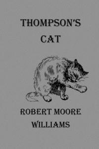 Robert Moore Williams - Thompson's Cat, Häftad