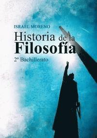 Israel Moreno - Historia de la Filosofía: 2° Bachillerato, Häftad. Tillgänglighet: Lägg i varukorg