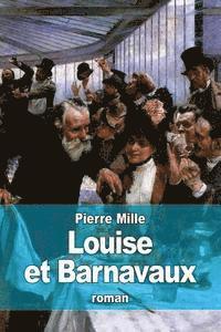 Pierre Mille - Louise et Barnavaux, Häftad. Tillgänglighet: Lägg i varukorg