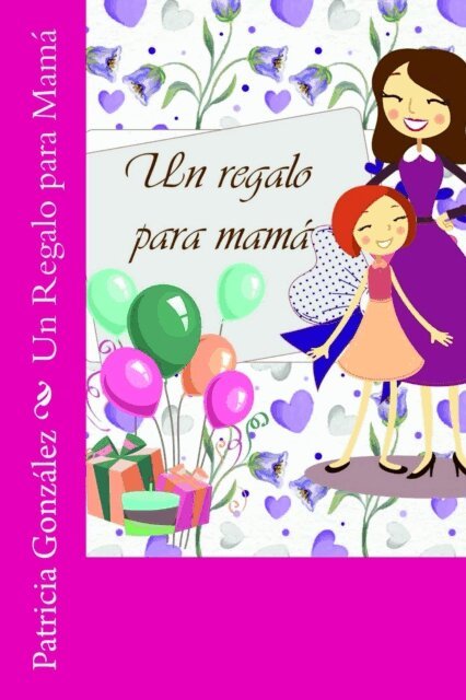 Patricia Gonzalez - Un Regalo para Mama, E-bok