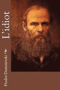 Fiodor Dostoievski - L'idiot, Häftad
