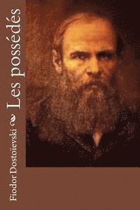 Fiodor Dostoievski - Les possédés, Häftad