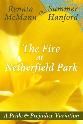 Summer Hanford, Renata McMann - Fire at Netherfield Park, Häftad. Tillgänglighet: Lägg i varukorg