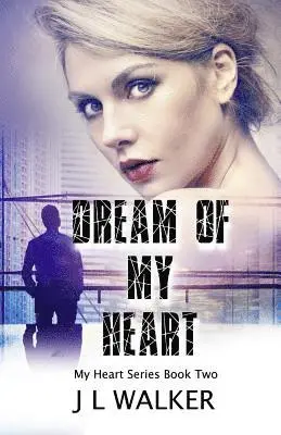 J. L. Walker - Dream of My Heart, Häftad. Tillgänglighet: Lägg i varukorg