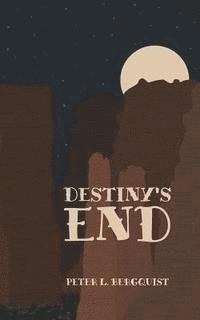Peter L. Bergquist - Destiny's End, Häftad. Tillgänglighet: Lägg i varukorg