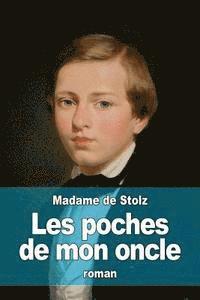 Madame De Stolz - Les poches de mon oncle, Häftad