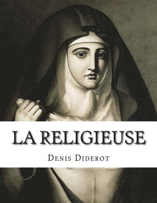 Denis Diderot, Jules Assezat - La religieuse, Häftad. Tillgänglighet: Lägg i varukorg