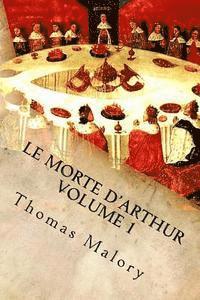 Thomas Malory, D. Gardner - Le Morte d'Arthur Volume 1: King Arthur and of His Noble Knights of the Round Table, Häftad