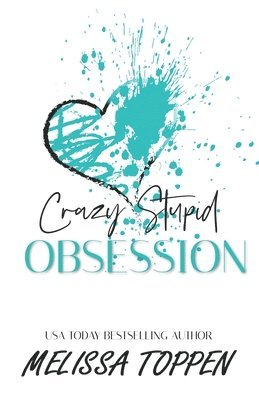 Melissa Toppen, Silla Webb - Crazy Stupid Obsession: A Bad Boy Romance, Häftad. Tillgänglighet: Lägg i varukorg