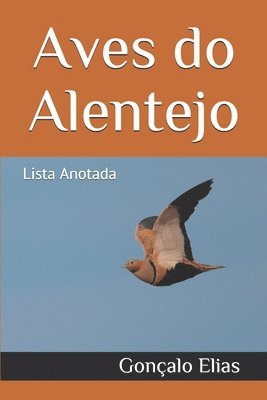 Gonçalo Elias - Aves do Alentejo: Lista Anotada, Häftad. Tillgänglighet: Lägg i varukorg