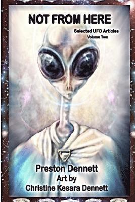 Preston Dennett - Not from Here: Selected UFO Articles, Häftad. Tillgänglighet: Lägg i varukorg