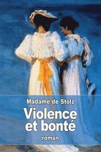 Madame De Stolz - Violence et bonté, Häftad