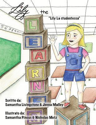 Samantha Livingstone &. Jenna Malley - Lily the Learner - Italian, Häftad. Tillgänglighet: Lägg i varukorg