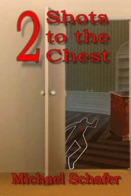 Michael Schafer - 2 Shots to the Chest, Häftad