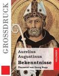 Bekenntnisse (Grodruck): (Confessiones)