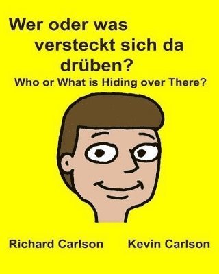 Richard Carlson Jr - Wer oder was versteckt sich da drüben? Who or What is Hiding over There?, Häftad. Tillgänglighet: Lägg i varukorg