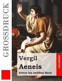 Vergil - Aeneis (Großdruck): Erstes bis zwölftes Buch, Häftad