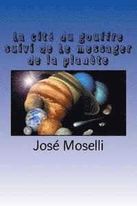Jose Moselli, Ber Ballin - La cite du gouffre suivi de Le messager de la planete, Häftad. Tillgänglighet: Lägg i varukorg