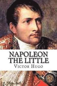Victor Hugo, Hollybooks - Napoleon the Little, Häftad