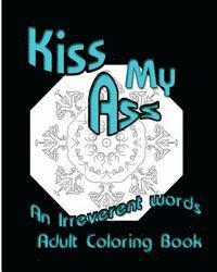 S. B. Nozaz - Kiss My Ass: An Irreverent words Adult Coloring Book, Häftad. Tillgänglighet: Lägg i varukorg