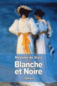 Madame De Stolz - Blanche et Noire, Häftad