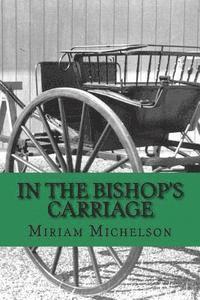 Miriam Michelson, Yordi Abreu - In The Bishop's Carriage, Häftad. Tillgänglighet: Lägg i varukorg