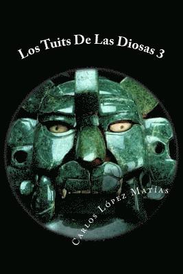Carlos Lopez - Los Tuits De Las Diosas 3, Häftad
