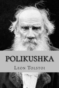 Leon Tolstoi, Sara Lopez - Polikushka, Häftad