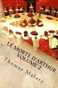 D. Gardner, Thomas Malory - Le Morte d'Arthur Volume 2: King Arthur and of His Noble Knights of the Round Table, Häftad