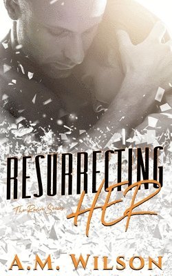A. M. Wilson - Resurrecting Her, Häftad. Tillgänglighet: Lägg i varukorg