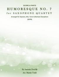Martin Todd, Antonin Dvorak - Humoresque No. 7 for Saxophone Quartet (SATB): Score & Parts, Häftad
