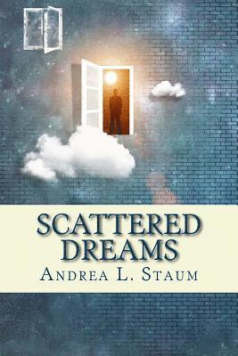 Andrea L. Staum - Scattered Dreams: A Collection of Stories, Häftad. Tillgänglighet: Lägg i varukorg