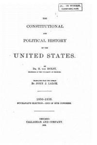 H. Von Holst - The constitutional and political history of the United States, Häftad