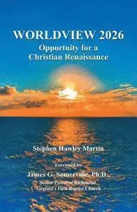 Stephen Hawley Martin - Worldview 2026: Opportunity for a Christian Renaissance, Häftad. Tillgänglighet: Lägg i varukorg