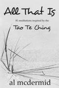 All That Is: 81 Meditations Inspired by the Tao Te Ching