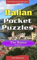 Italian Pocket Puzzles - The Basics - Volume 1: A collection of puzzles and quizzes to aid your language learning