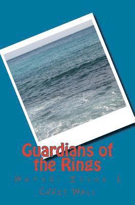Chris Wall - Guardians of the Rings: Book One, Häftad