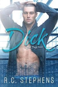 R. C. Stephens - Dick: A Bad Boys Novel, Häftad. Tillgänglighet: Lägg i varukorg