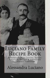 Alessandra Luciano - Luciano Family Recipe Book: Authentic Italian Family Recipes, Häftad. Tillgänglighet: Lägg i varukorg