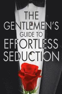 Chris Bale - The Gentleman's Guide To Effortless Seduction, Häftad. Tillgänglighet: Lägg i varukorg