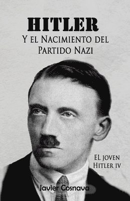 Javier Cosnava - Hitler Y el Nacimiento del Partido Nazi, Häftad. Tillgänglighet: Lägg i varukorg