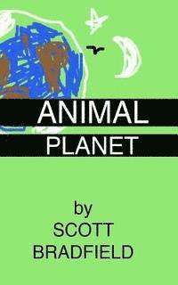 Scott Bradfield - Animal Planet: revised edition with a new afterword by the author, Häftad. Tillgänglighet: Lägg i varukorg