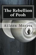 The Rebellion of Peoh: The Third Book in the Peoh Trilogy
